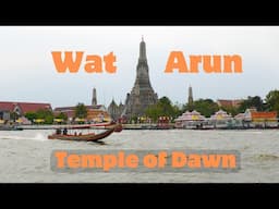 WAT ARUN (Temple of Dawn): Iconic Bangkok Buddhist Temple! (4K)