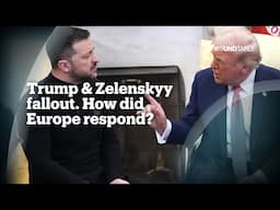 Trump and Zelenskyy Fallout | Can Europe end the war in Ukraine without the US?