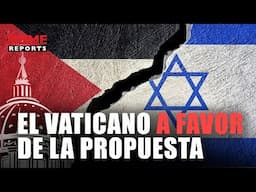 Palestina – Israel: la propuesta de los dos Estados que el Vaticano defiende