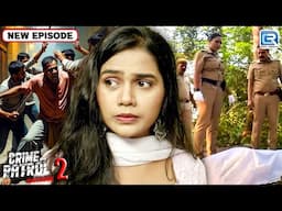 शर्मसार घटना! लड़की जिसे भाई मानती थी वहीं निकला कुछ और | Best Of Crime Patrol | Latest Episode