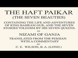 The Haft Paikar - The Seven Beauties - Nizami Of Ganja - C E Wilson