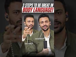 Body Language Mastery! 3 Steps to be great at it🔥