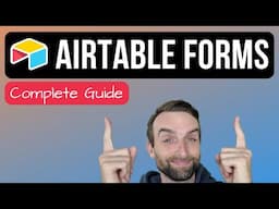 How to Use Airtable Forms Like a Professional - Complete Guide 2023