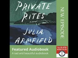 PRIVATE RITES by Julia Armfield, read by Hannah van der Westhuysen