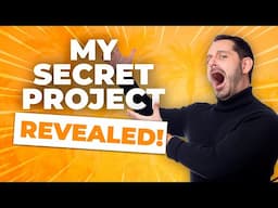 My Secret Project Revealed!