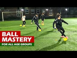 Ball Mastery for ALL Age Groups | Warm Up / Activation Drill