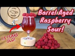 Making a BARREL Aged Raspberry Sour!