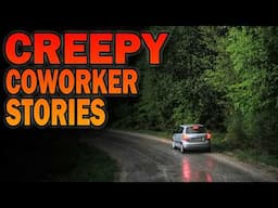 4 True Creepy Coworker Stories