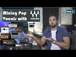 How to MIX POP VOCALS with WAVES -  part 3