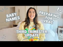 Third Trimester Update | V-BAC, Baby Names &  How I'm Getting Ready