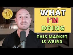 What I'm Doing In This Crypto Market