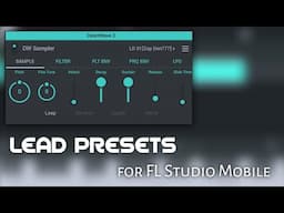 Lead Presets for FL Studio Mobile (1K Subs Special)