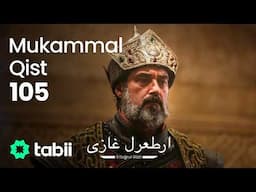 Ertuğrul Gazi | Mukammal Qist 105