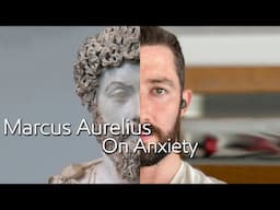 Marcus Aurelius: On Anxiety