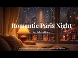 Romantic Paris Night - Jazz Cafe Ambience (Official Music Video)