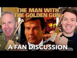 The Man With The Golden Gun | A Fan Discussion