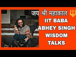 IIT BABA ABHEY SINGH WISDOM LIVE TALK#abheysingh #kalki #iitbaba #mahakumbh2025 #spirituality #shiva