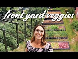 My Veggie Garden Layout & Tour (Front Yard & Vertical!)