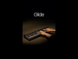 Experience full expressive control of MPE sounds with Glide