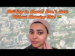 Don’t start building in Ghana without knowing these 5 things!