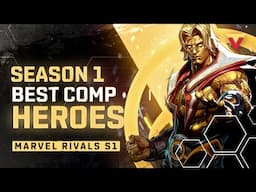 The TOP HEROES in Competitive Season 1 of Marvel Rivals