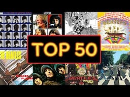 Top 50 Greatest Beatles Songs