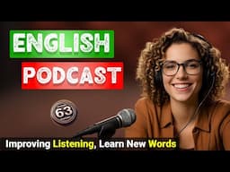 Podcast For Improving English | Improve Listening, Vocabulary | Podcast For English Learning