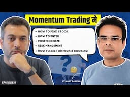 Momentum Trading कैसे करें? Stock Selection | Position Sizing | Entry - Exit | Market Aur मैं - Ep.9