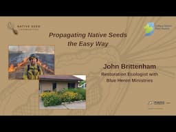 Propagating Native Seeds the Easy Way with John Brittenham