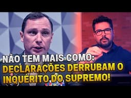 ⛔NÃO TEM COMO: Declarações derrubam o inquérito do Supremo