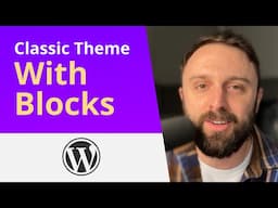 Add Custom Blocks To Your Classic Theme - WordPress Tutorial