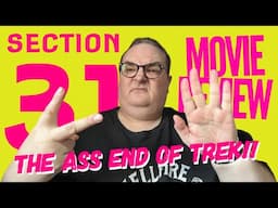 Star Trek: Section 31 Movie Review  | The Ass End of Trek!!