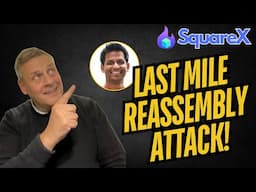 SquareX  The Last Mile Reassembly Attack Explained!