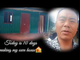 Today is my 10 days for making my own house🏠@Atonkonyakofficial