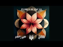 Faul & Wad, 4Rain feat.Anlly Marin - Flores Blancas (Extended)