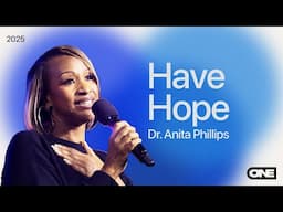 HAVE HOPE - Dr. Anita Phillips