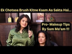 Ek Chhota Sa Makeup Brush Kitne Kaam aa Sakta hai by Sam Maam From Sam and Jas Makeup Academy