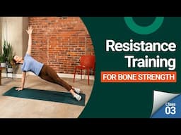 20 Minute Resistance Training Routine To Increase Bone Strength! (Class 03)