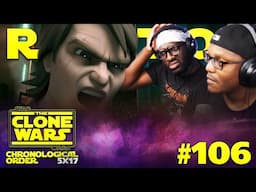 STAR WARS: THE CLONE WARS #106: 5x17 | Sabotage | Reaction | Review | Chronological Order