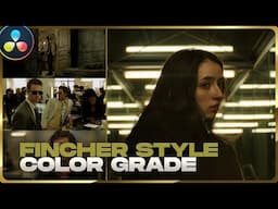 How to Create a Fincher Style Color Grade in DaVinci Resolve