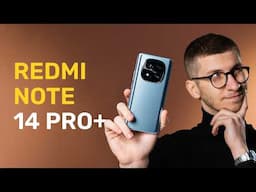 Xiaomi Redmi Note 14 Pro+  Ai grijă ce alegi! (review Română)