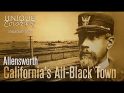 Allensworth: The Only California Town Founded and Financed by Blacks (Unique Coloring)