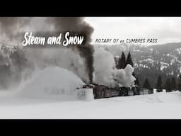 Steam and Snow [Rotary OY on Cumbres Pass]