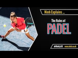 The Rules of Padel (Paddle Tennis) - EXPLAINED!