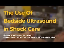 Using Bedside Ultrasound to Guide Shock Care | Dr. Deepak Pradhan