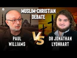 Muslim-Christian debate: Paul vs. Dr Jonathan Lyonhart