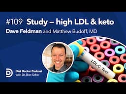 Keto diet and high LDL study – Diet Doctor Podcast