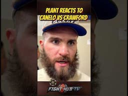 Caleb Plant REACTS Canelo vs Crawford news; give both of them PROPS!