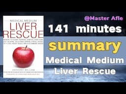 Summary of Medical Medium Liver Rescue by Anthony William | 141 minutes audiobook summary #health