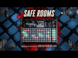 Safe Rooms - Survival Horror for the Synthstrom Deluge